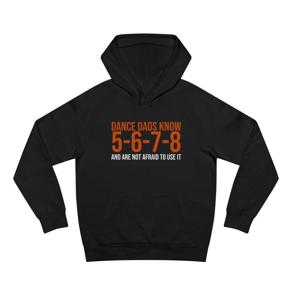 Dance Dads Know 5-6-7-8 And Are Not Afraid To Use It — Hoodie