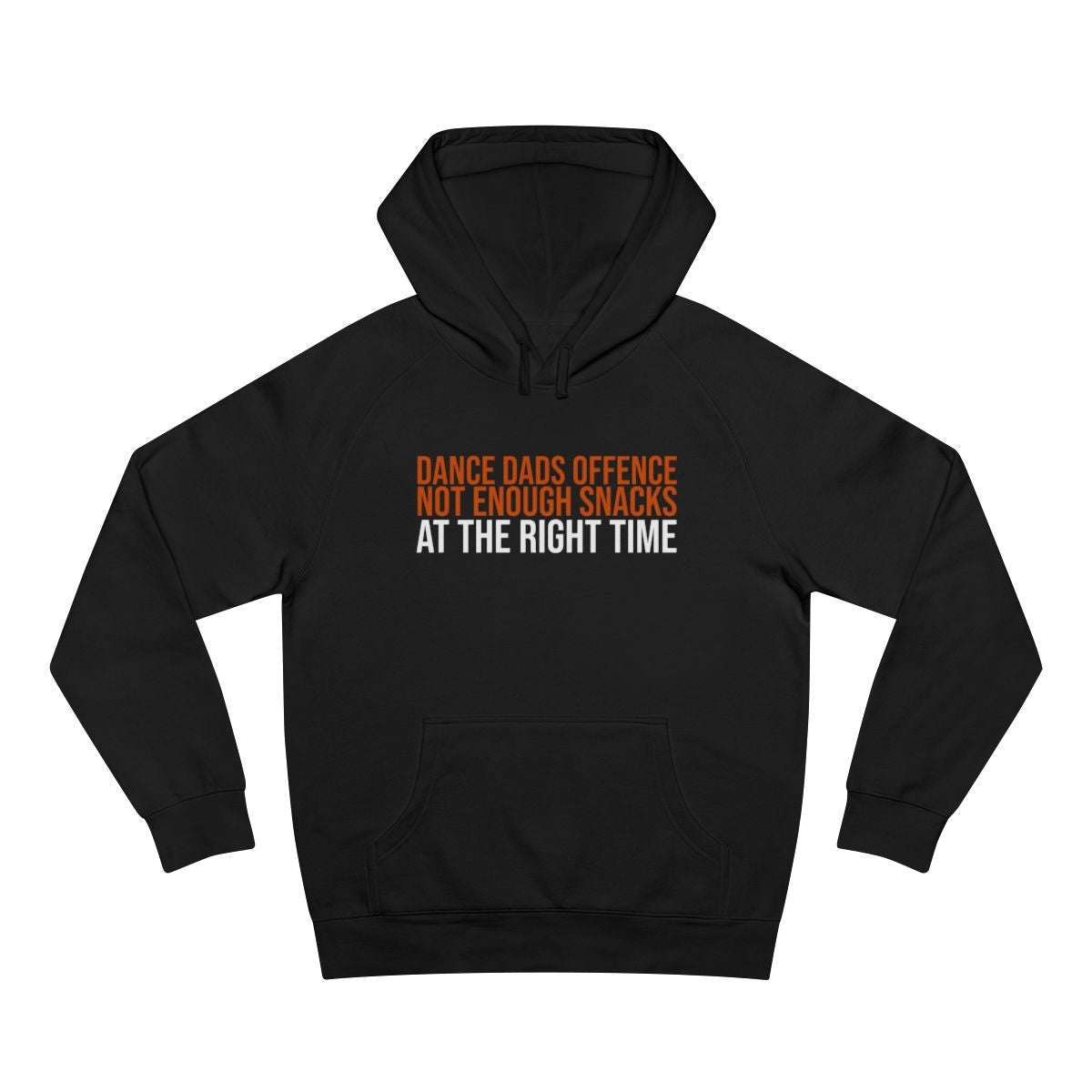 Dance Dads Offence: Not Having Enough Snacks At The Right Time — Hoodie