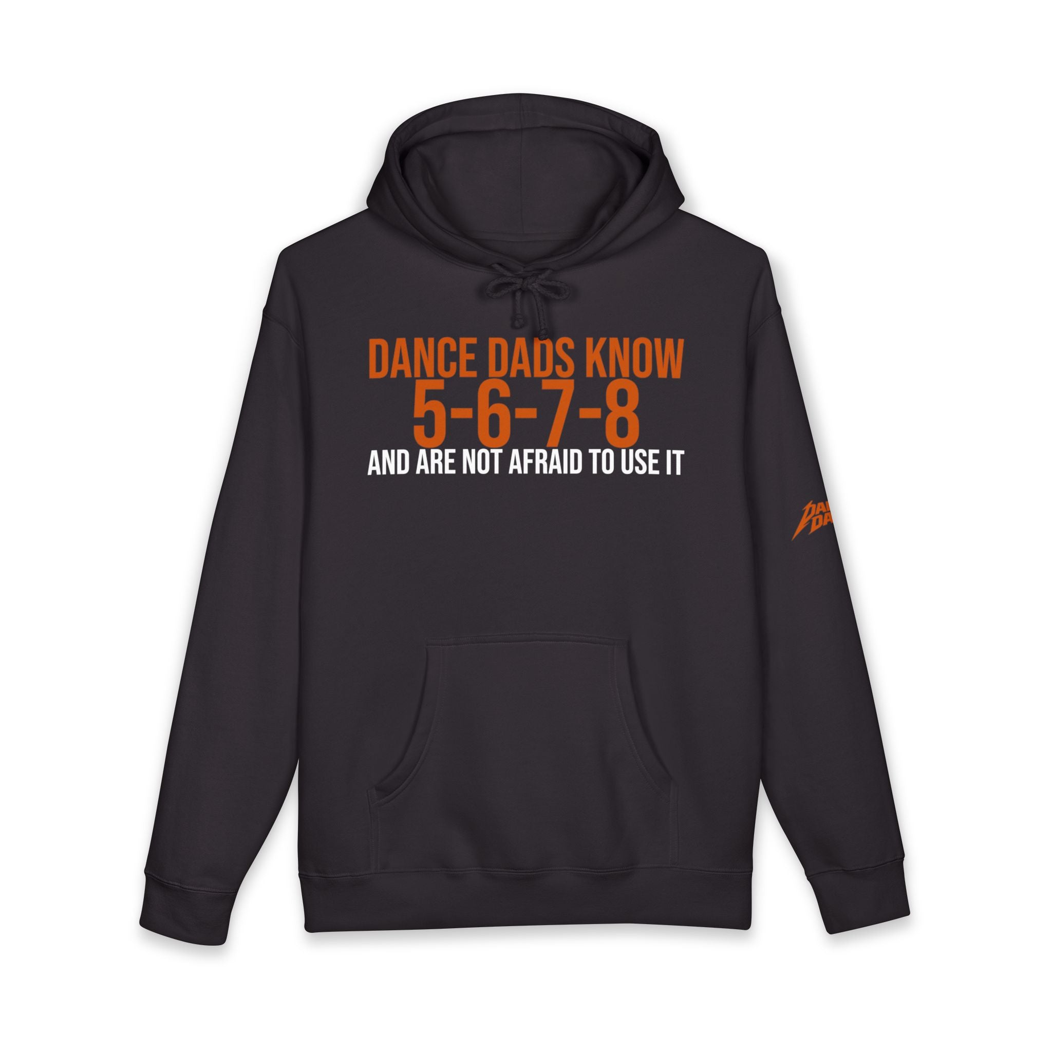 Dance Dads Know 5-6-7-8 And Are Not Afraid To Use It | Dance Dads Hoodie