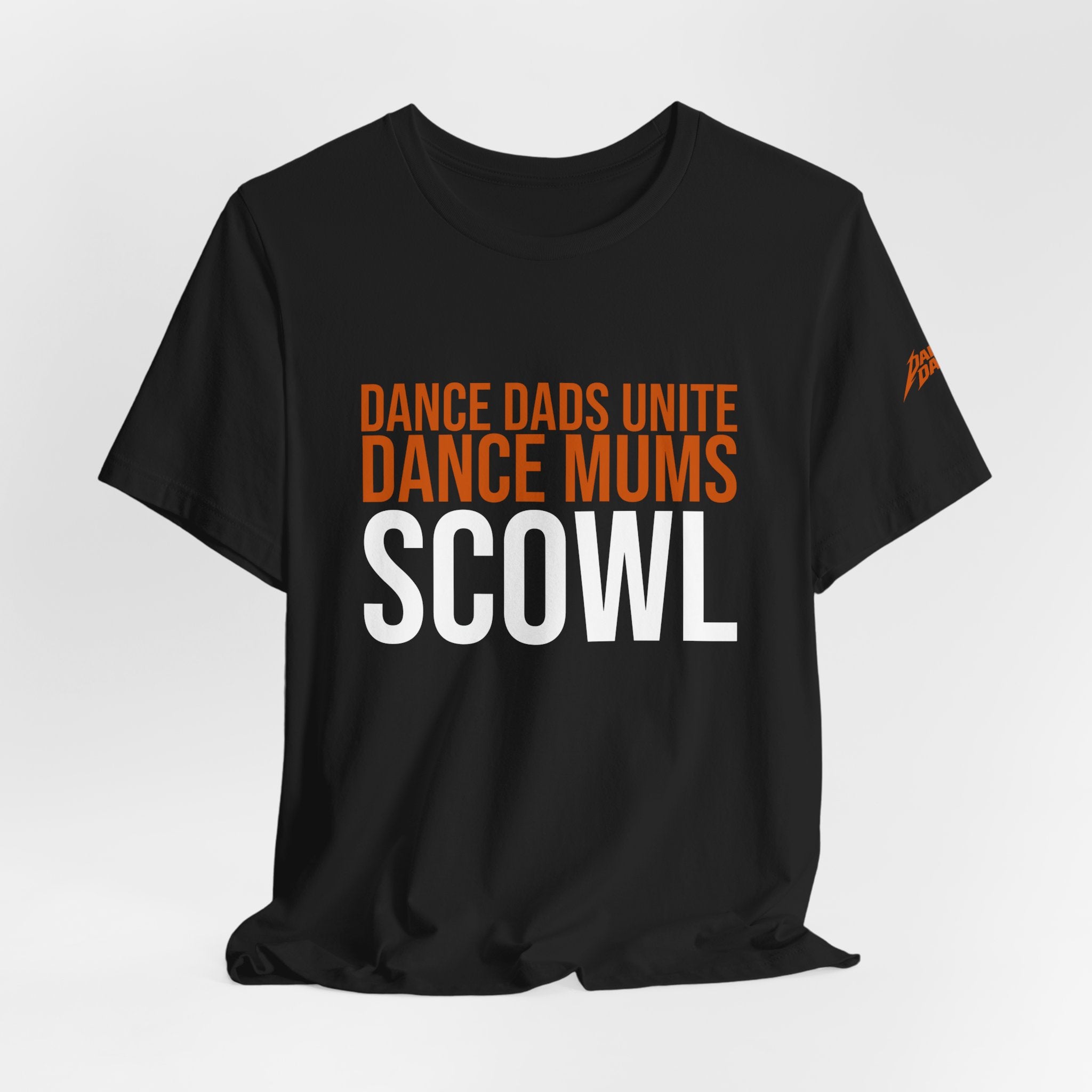 Dance Dads Unite, Dance Mums Scowl | Dance Dads T-Shirt