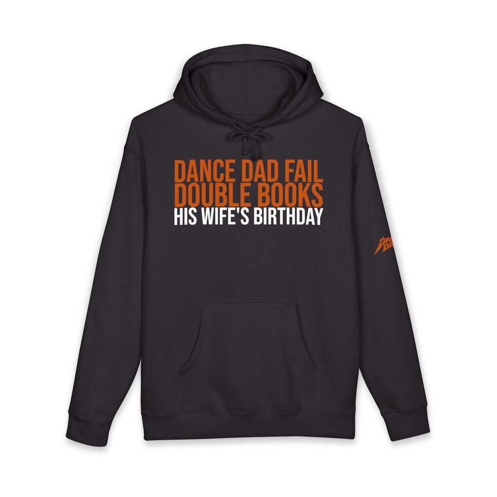 Dance Dad Fail - Double Books His Wife'S Birthday | Dance Dads Hoodie