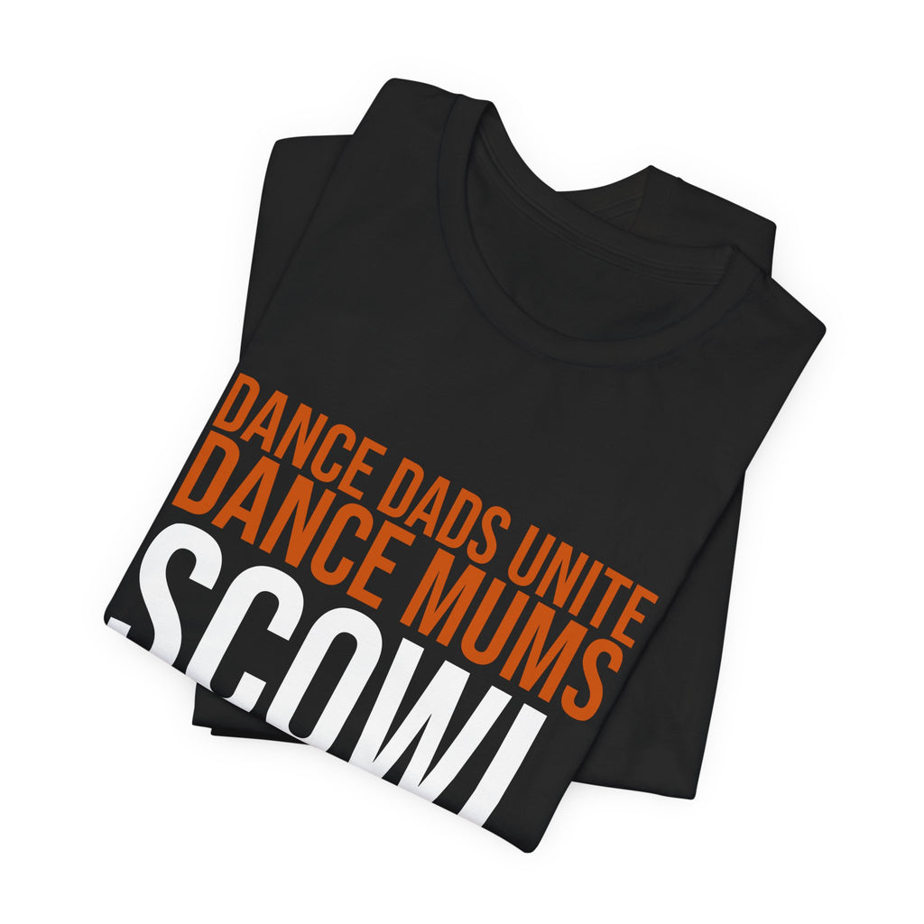 Dance Dads Unite, Dance Mums Scowl | Dance Dads T-Shirt