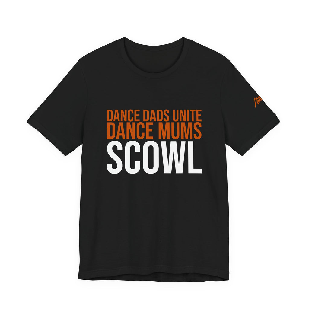 Dance Dads Unite, Dance Mums Scowl | Dance Dads T-Shirt