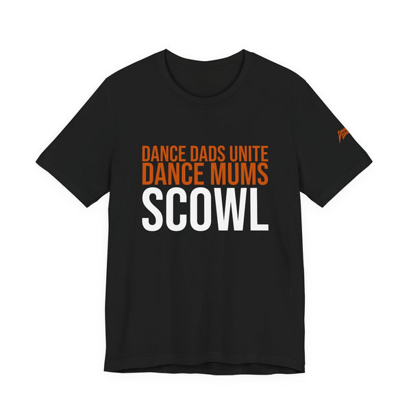Dance Dads Unite, Dance Mums Scowl | Dance Dads T-Shirt