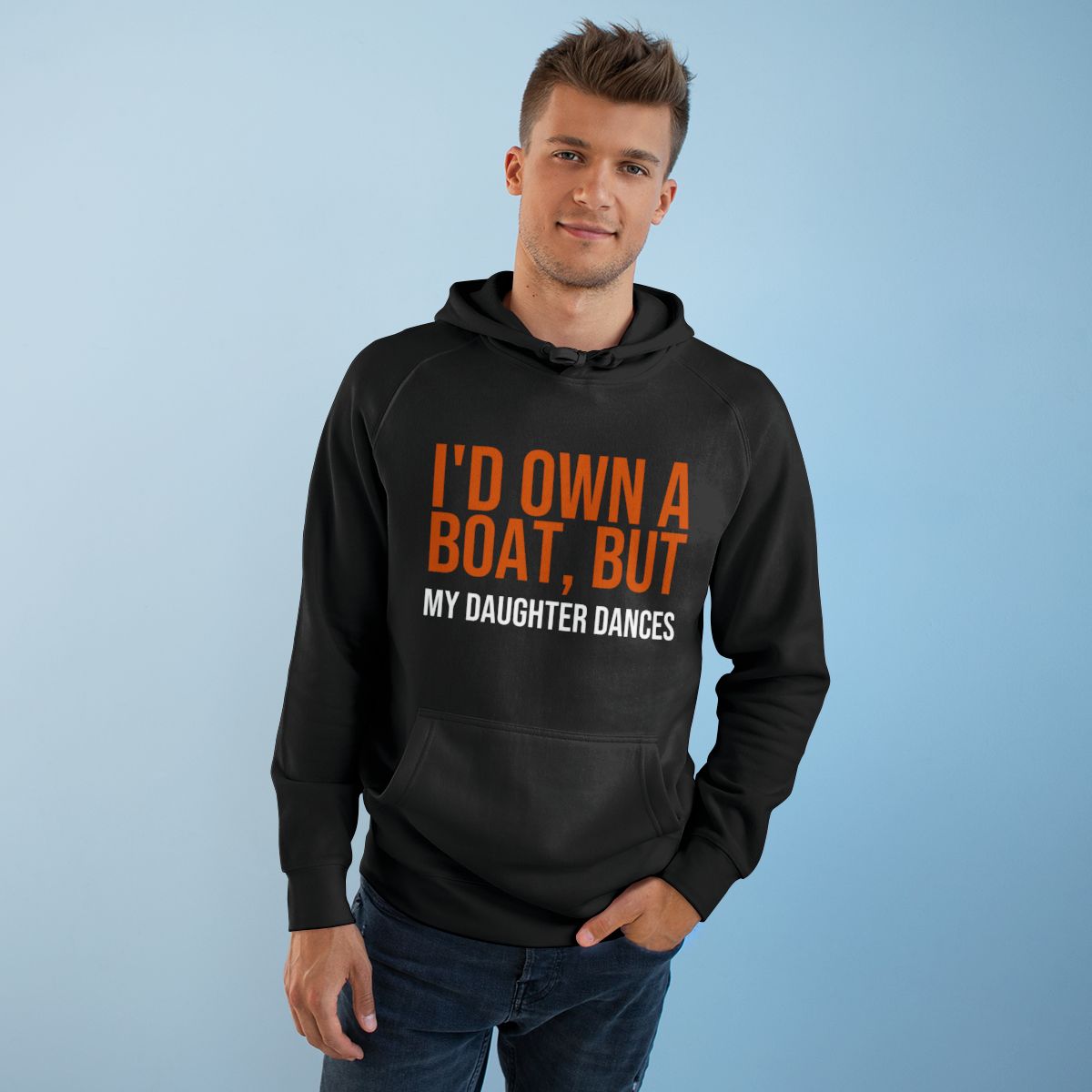 I'd Own A Boat But My Daughter Dances — Hoodie