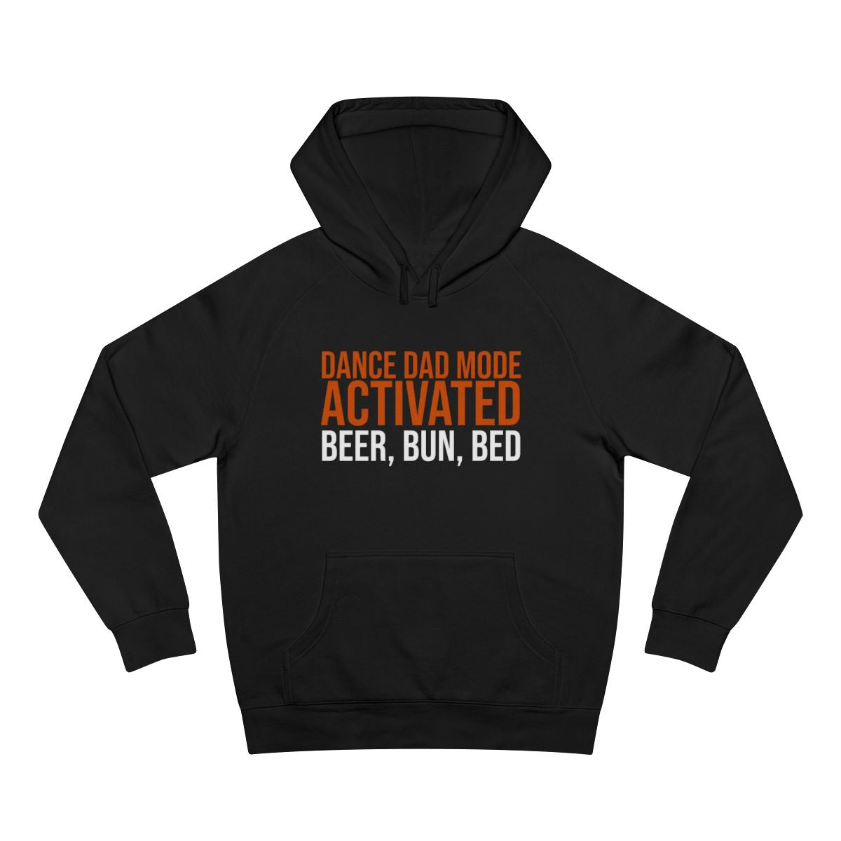 Dance Dad Mode Activated: Beer, Then Bun, Then Bed — Hoodie