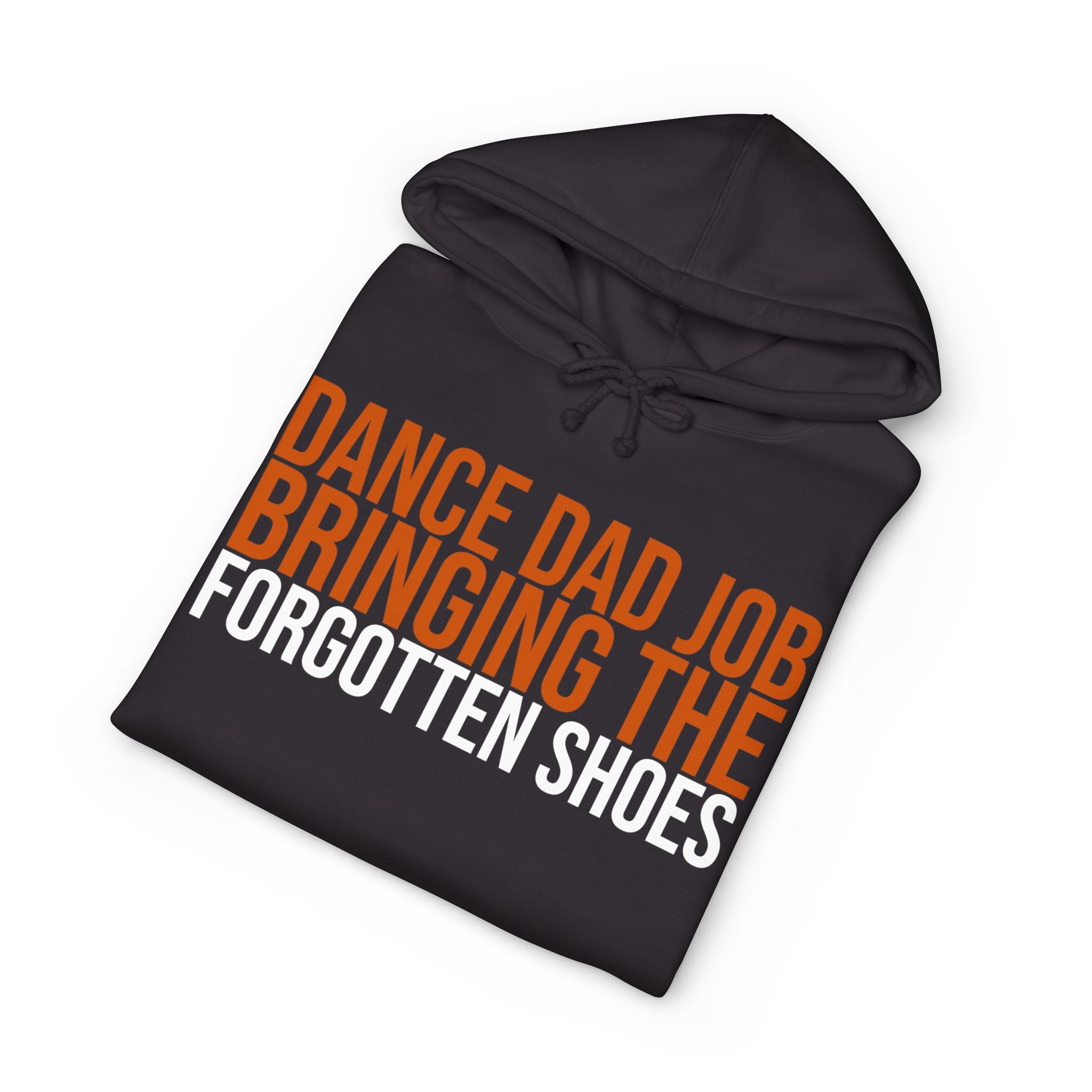 Dance Dad Job - Bringing The Forgotten Shoes | Dance Dads Hoodie