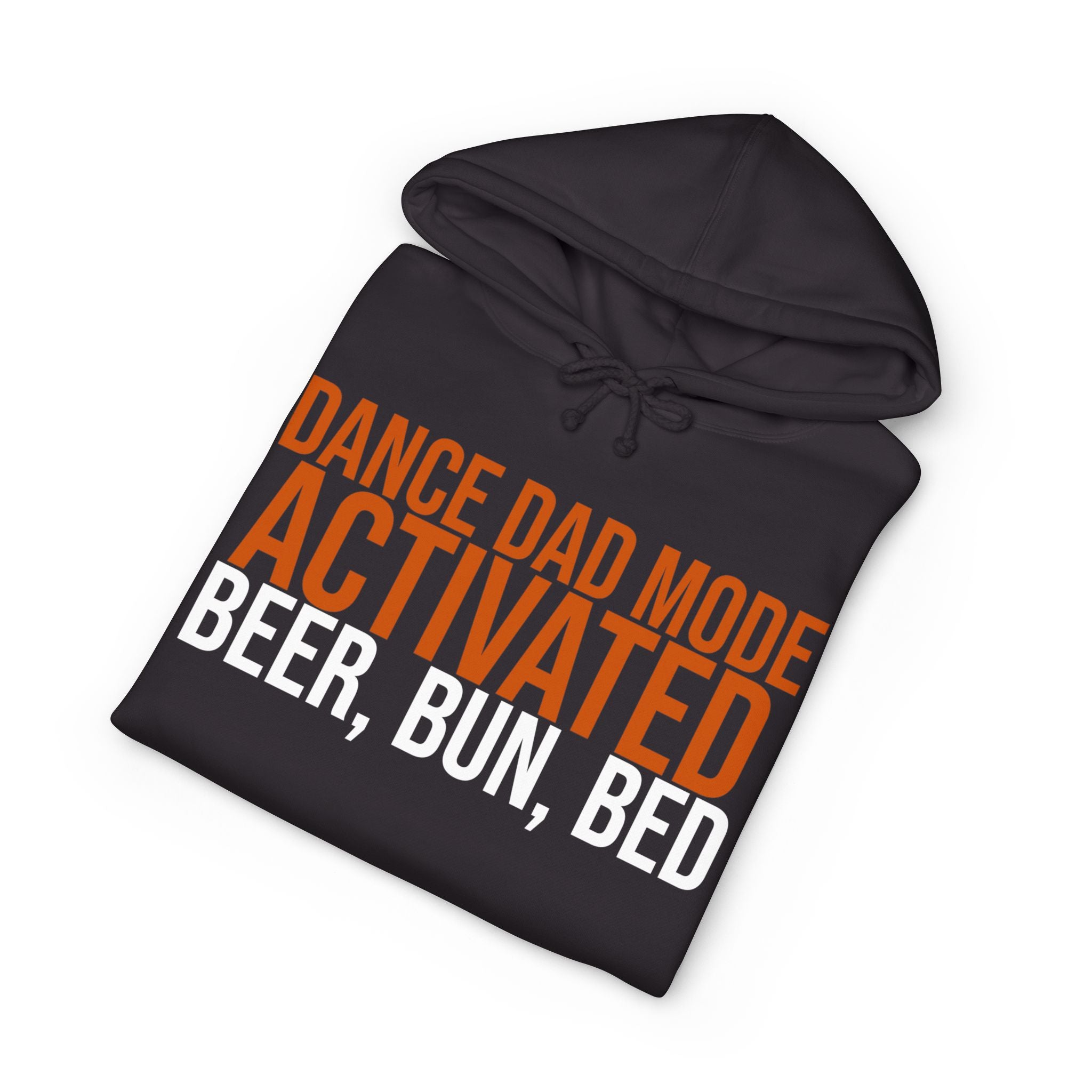 Dance Dad Mode Activated - Beer, Then Bun, Then Bed | Dance Dads Hoodie