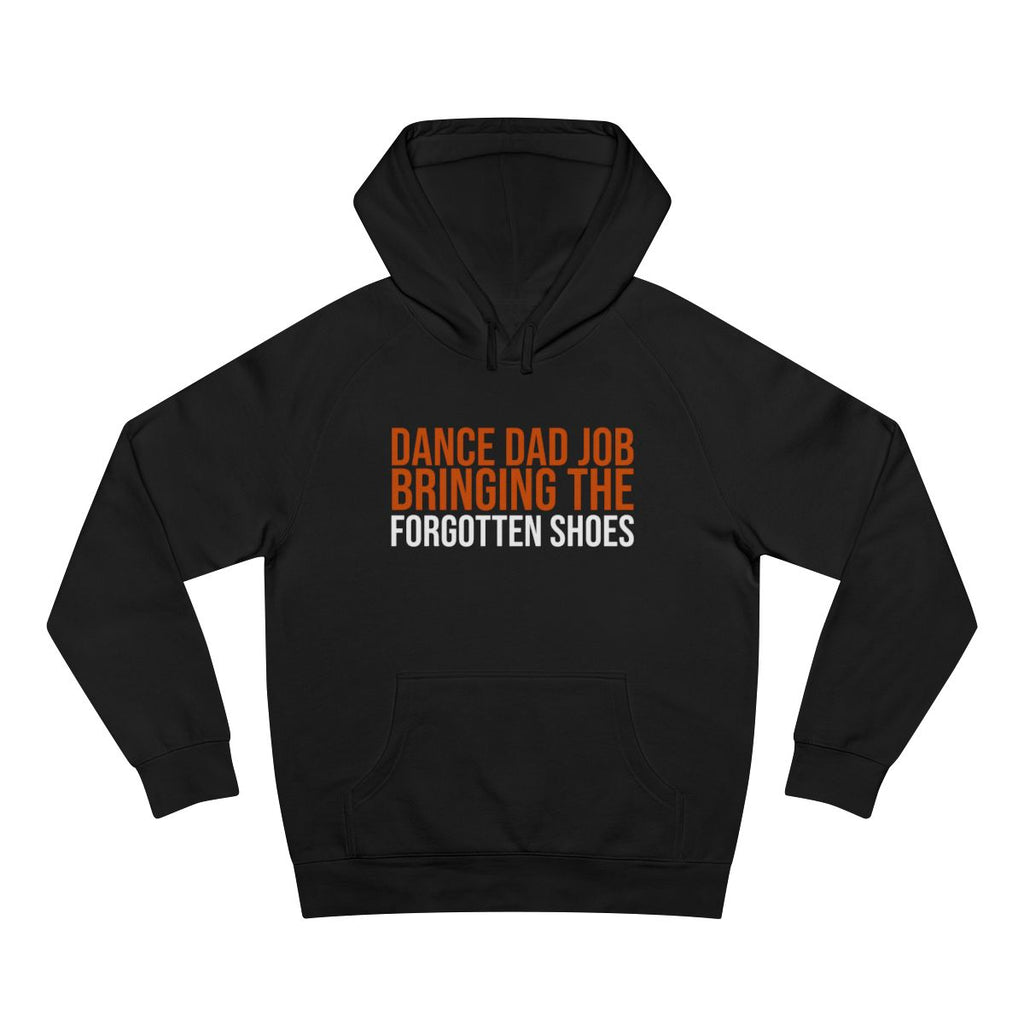 Dance Dad Job: Bringing The Forgotten Shoes — Hoodie
