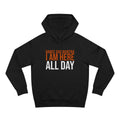 Dance Dad Mantra: I Am Here All Day — Hoodie