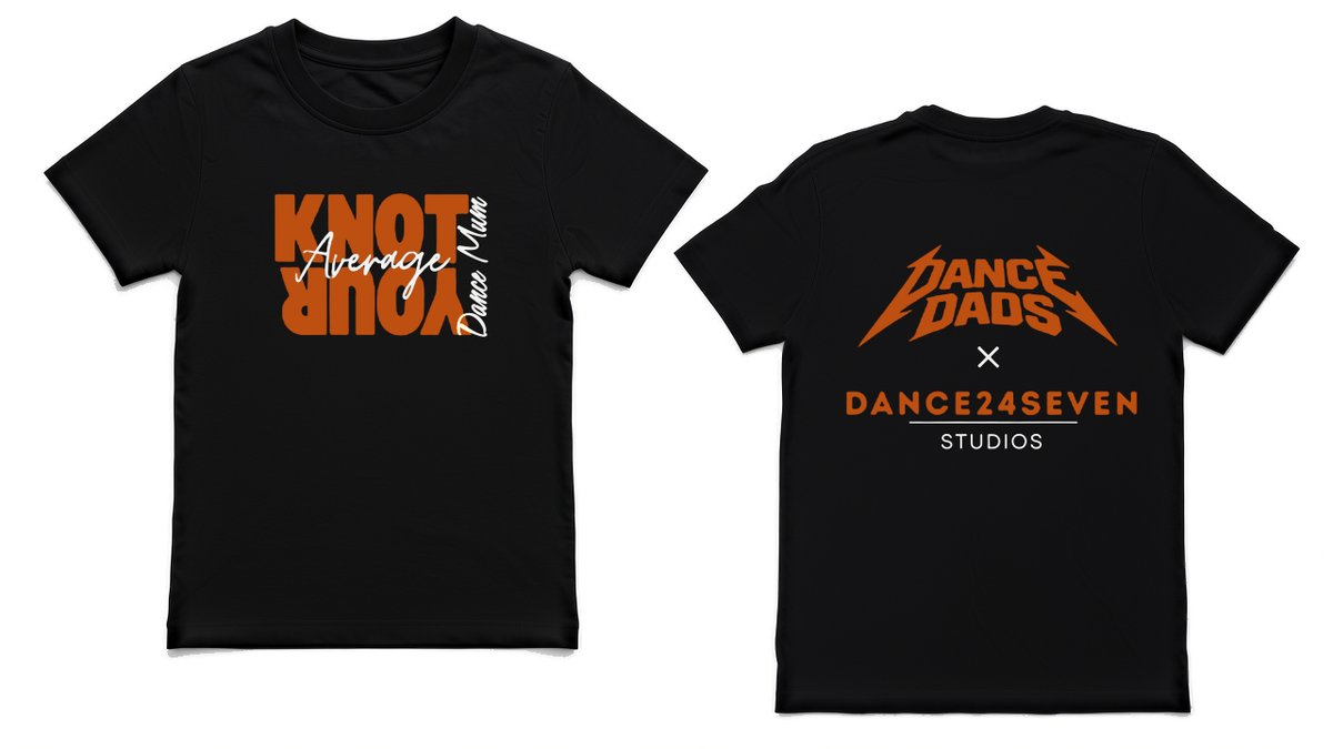 Dance Dads x Dance24Seven Studios collab tee in black, Dance Mum design: front reads Knot Your Average Dance Mum, back shows both logos