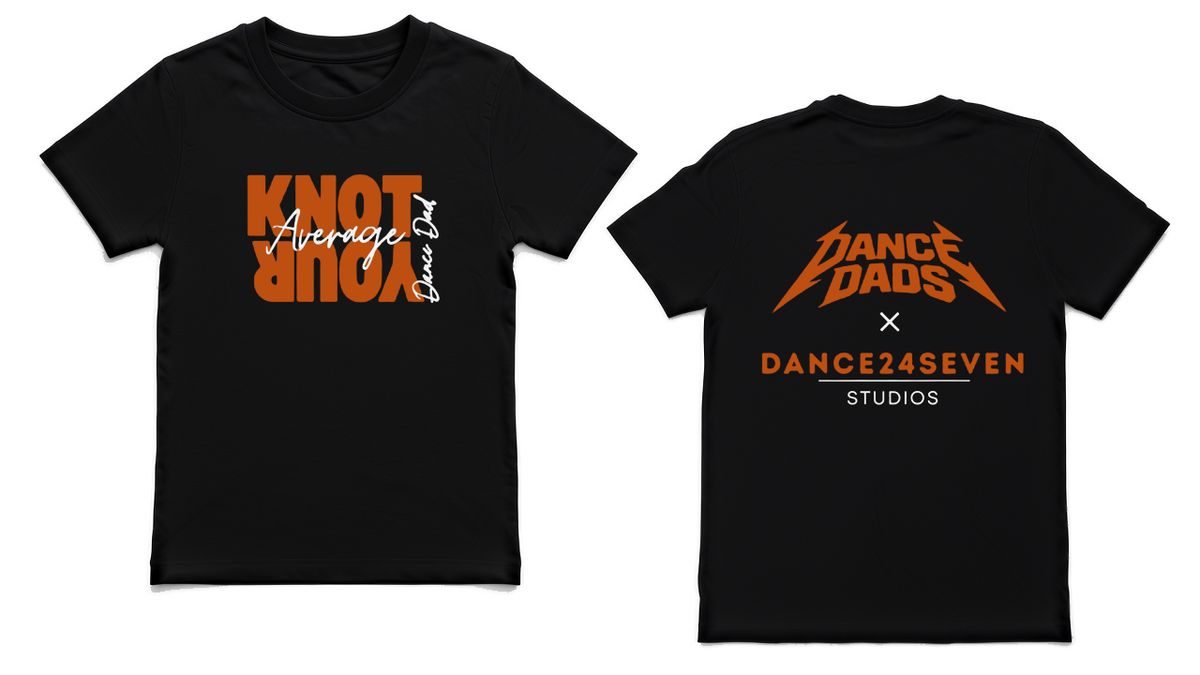 Dance Dads x Dance24Seven Studios collab tee in black: front reads Knot Your Average Dance Dad, back shows both logos