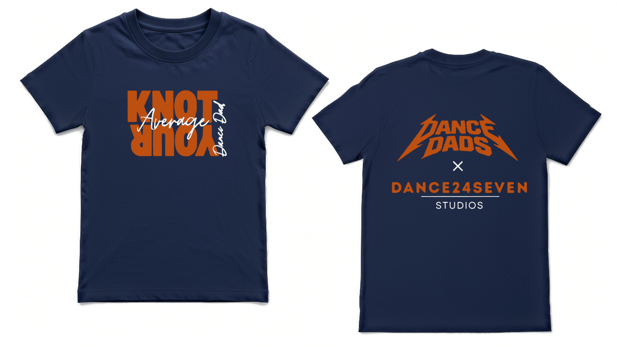 Dance Dads x Dance24Seven Studios collab tee in dark navy: front reads Knot Your Average Dance Dad, back shows both logos