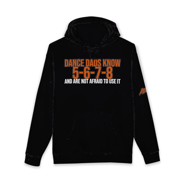 Dance Dads Know 5-6-7-8 And Are Not Afraid To Use It | Dance Dads Hoodie