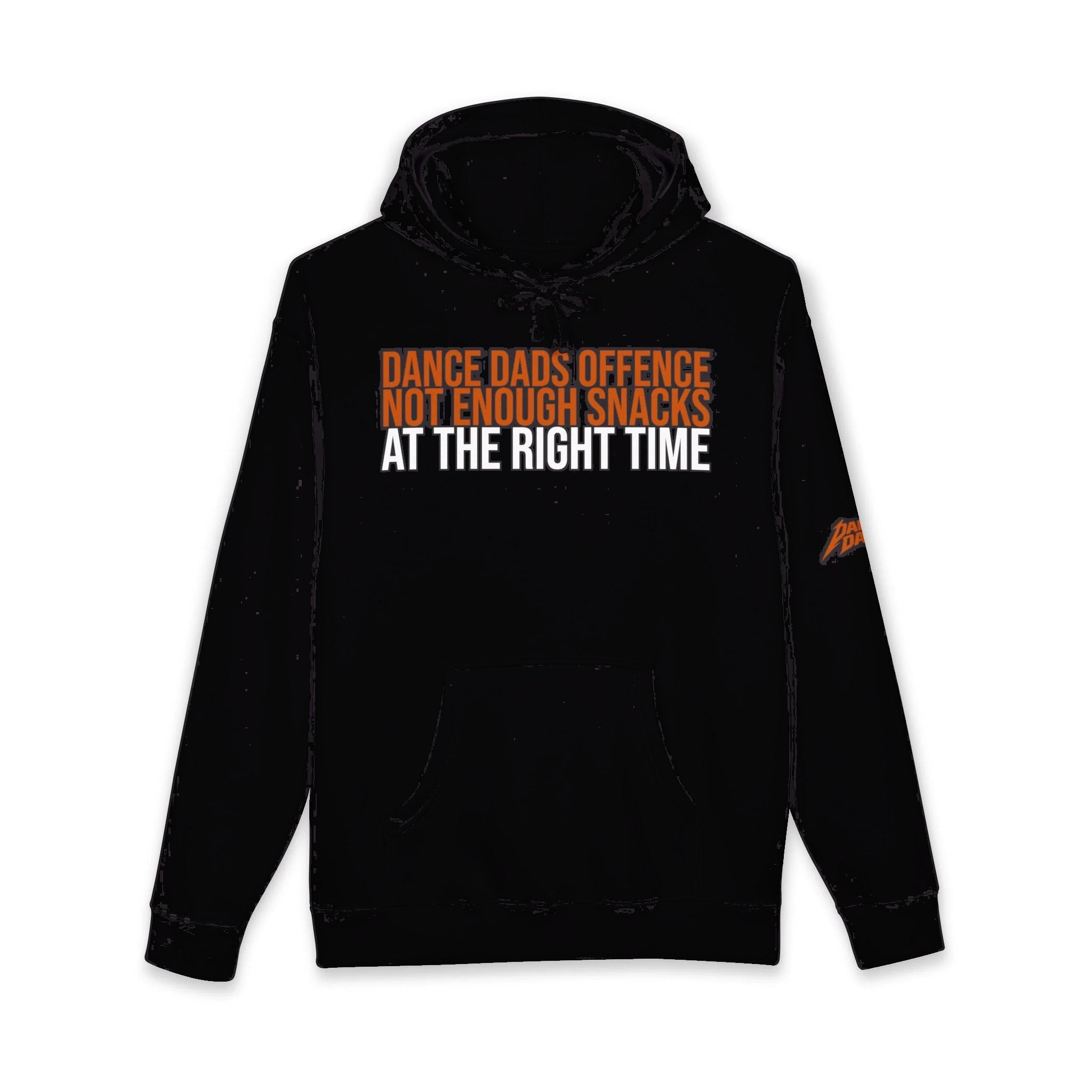 Dance Dads Offence - Not Having Enough Snacks At The Right Time | Dance Dads Hoodie