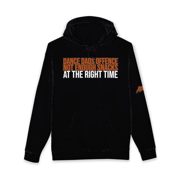 Dance Dads Offence - Not Having Enough Snacks At The Right Time | Dance Dads Hoodie