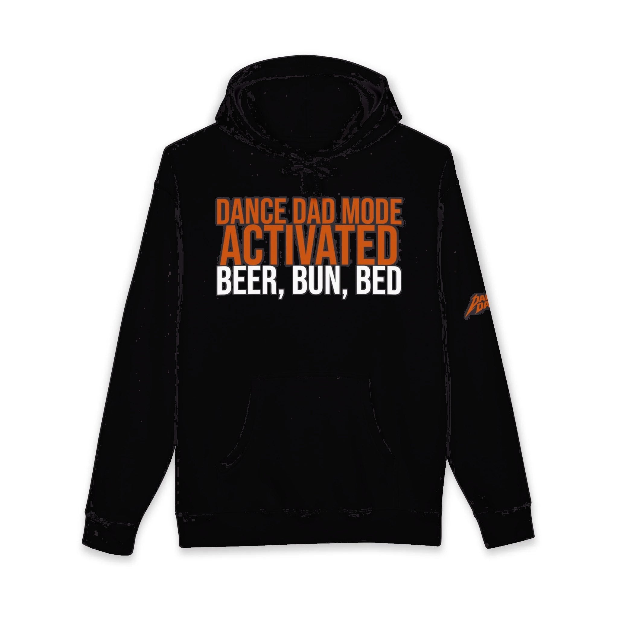 Dance Dad Mode Activated - Beer, Then Bun, Then Bed | Dance Dads Hoodie