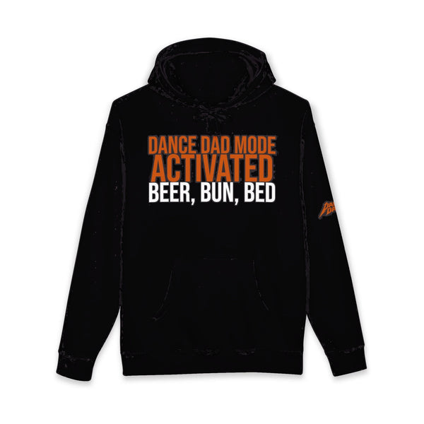 Dance Dad Mode Activated - Beer, Then Bun, Then Bed | Dance Dads Hoodie