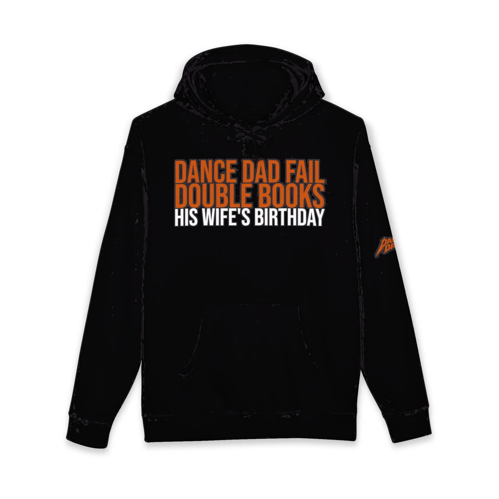 Dance Dad Fail - Double Books His Wife'S Birthday | Dance Dads Hoodie