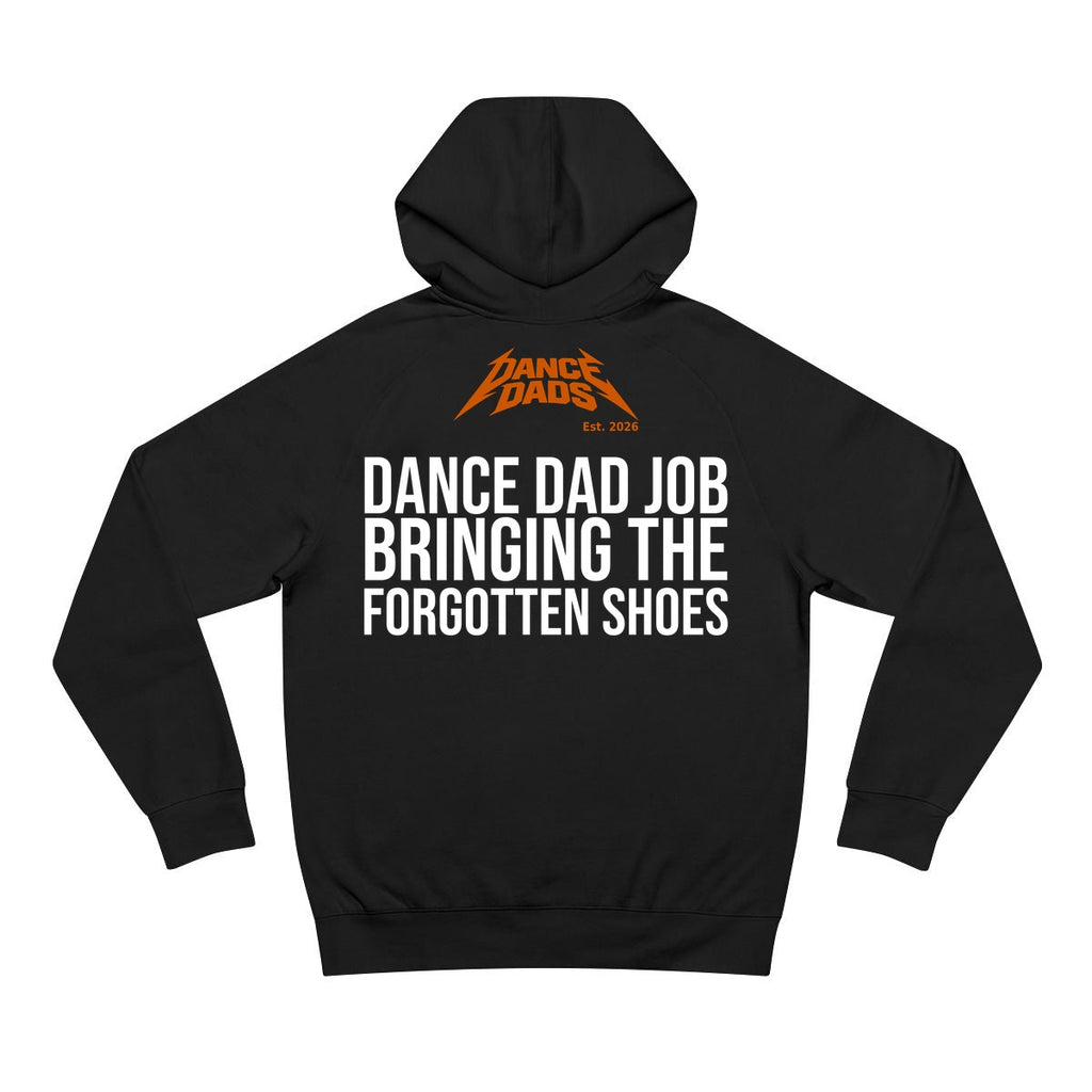 Black Dance Dads hoodie with "Dance Dad Job: Bringing The Forgotten Shoes" printed across the back
