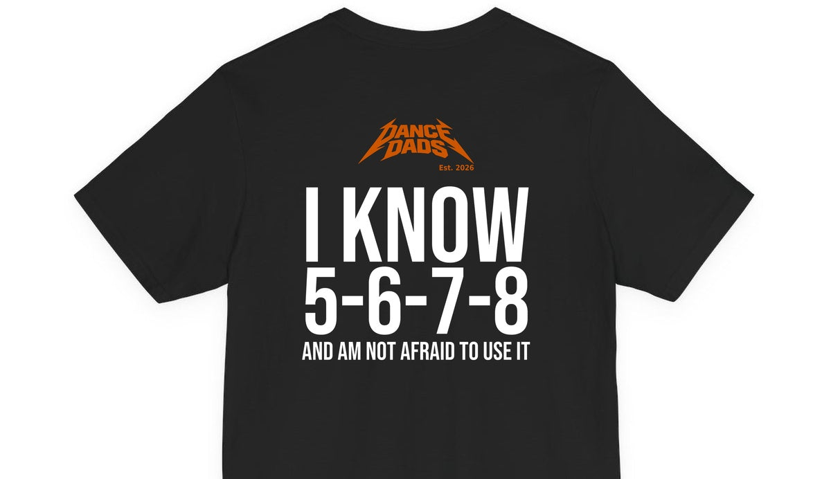 Close-up of the "I Know 5-6-7-8 And Am Not Afraid To Use It" back print