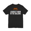 Black Dance Dads tee with "Loudest Man In The Building" printed across the back
