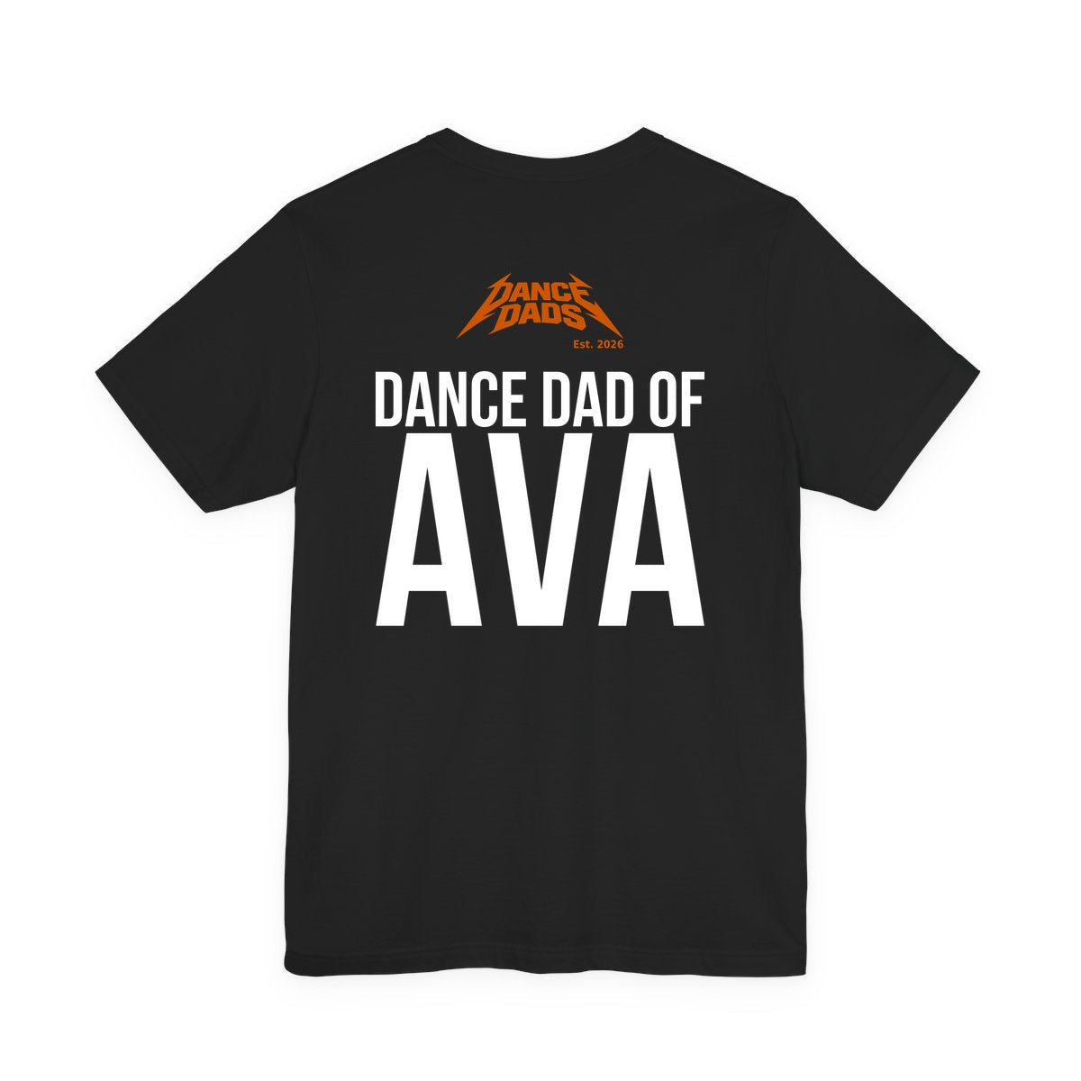 Make Your Own black Dance Dads tee, back print example: DANCE DAD OF AVA