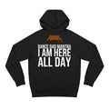 Black Dance Dads hoodie with "Dance Dad Mantra: I Am Here All Day" printed across the back