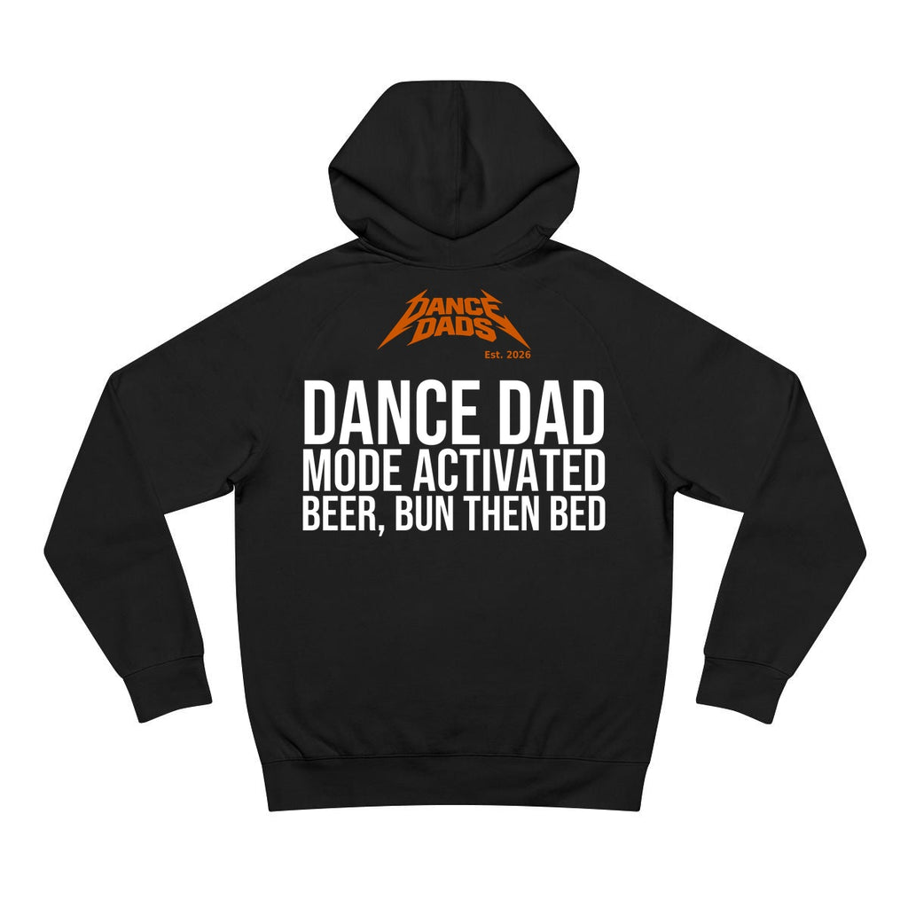 Black Dance Dads hoodie with "Dance Dad Mode Activated: Beer, Bun Then Bed" printed across the back