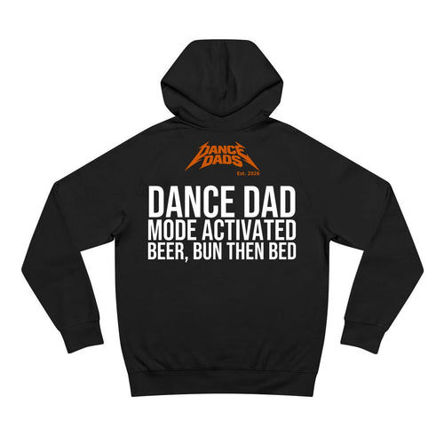 Black Dance Dads hoodie with "Dance Dad Mode Activated: Beer, Bun Then Bed" printed across the back