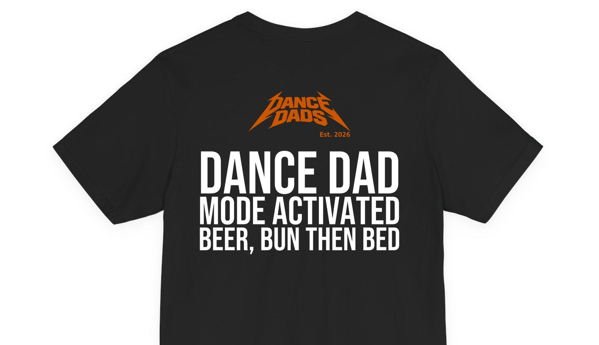 Close-up of the "Dance Dad Mode Activated: Beer, Bun Then Bed" back print