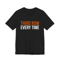 Black Dance Dads t-shirt printed with "THIRD ROW EVERY TIME" in burnt orange and white across the chest